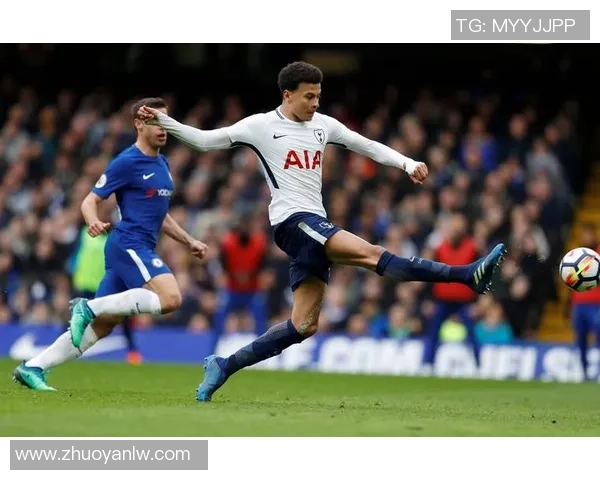 德甲焦点战切尔西与热刺激战成和十大精彩瞬间回顾